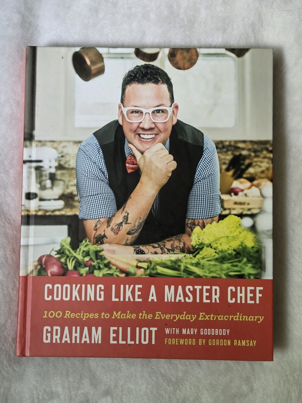 Cooking Like a Master Chef: 100 Recipes to Make the Everyday Extraordinary